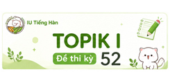 [Topik I][Nghe] Kỳ 52