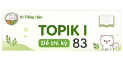 [Topik I][Nghe] Kỳ 83